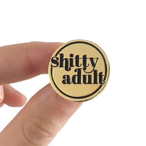 Funny Lapel Pin Shity Adult Gold Enamel Pin Perfect T Etsy