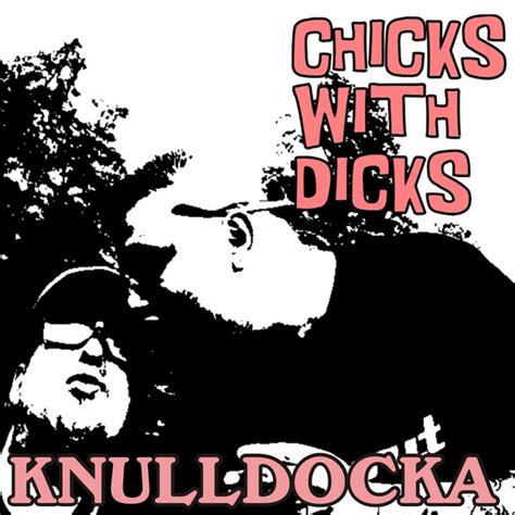 Knulldocka Single By Chicks With Dicks Spotify