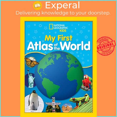 English National Geographic Kids My First Atlas Of The World A By