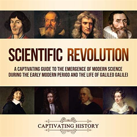 Scientific Revolution A Captivating Guide To The Emergence Of Modern