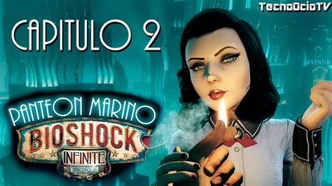 Bioshock Infinite Dlc Panteon Marino Capitulo 2 Youtube