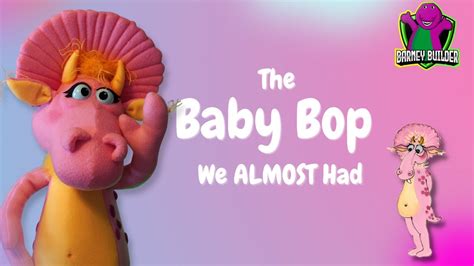 The Baby Bop We Almost Had I History And Puppet Build Youtube