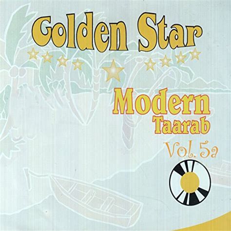 Golden Star Modern Taarab Vol 5a By Golden Star Modern Taarab On