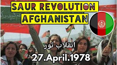 Kabul 28april1978 Saur Revolution انقلاب ثور Sawr Revolution