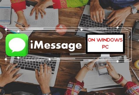 Imessage For Windows 10 How To Use Imessage On Pc In 2021