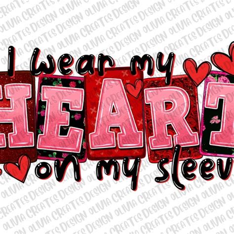 I Wear My Heart On My Sleeve Png Sublimation Design Download Etsy