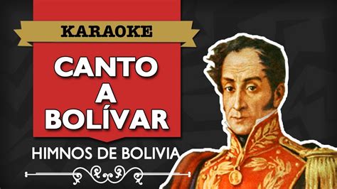Karaoke De Canto A Bolívar Himnos De Bolivia Youtube