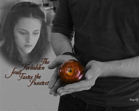 Forbidden Fruit Twilight Series Wallpaper Fanpop