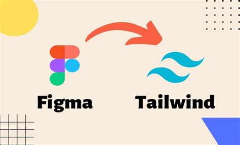 Convert Figma Designs To Tailwind Css Responsive Accessible And