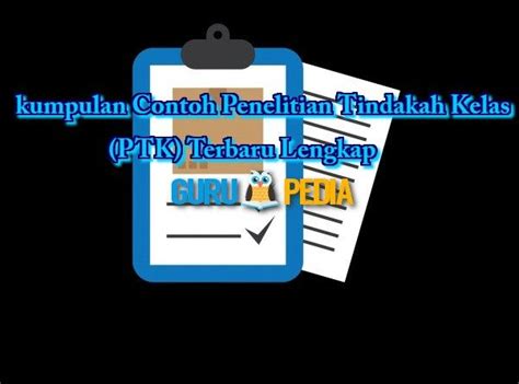 Sebagai dokumen yang berguna untuk melengkapi administrasi uks. Download kumpulan Contoh Penelitian Tindakah Kelas (PTK ...