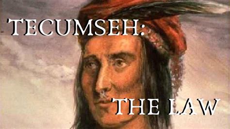 Tecumseh The Law Youtube