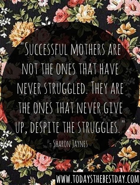 168 Best Be Strong Mom Images On Pinterest Love Mama Quotes And Mommy Quotes