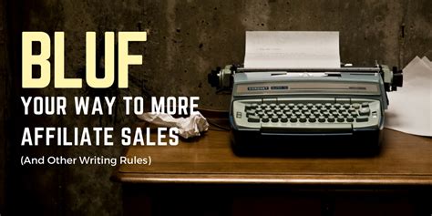 BLUF Your Way to More Affiliate Sales (And Other Writing ...