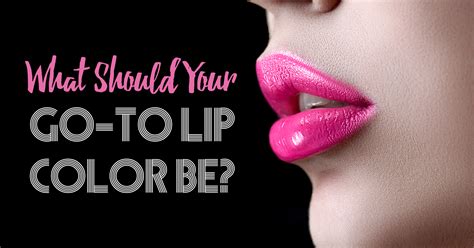 What Should Your Go To Lip Color Be Quiz