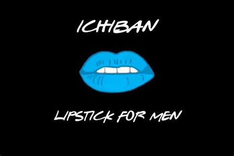 Ichiban Lipstick For Men Friends Poster Lipstick For Men Friends Quotes