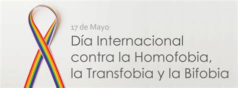 17 de mayo día internacional contra la homofobia la transfobia y la bifobia poder judicial