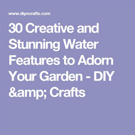 30 Creative And Stunning Water Features To Adorn Your Garden Diy