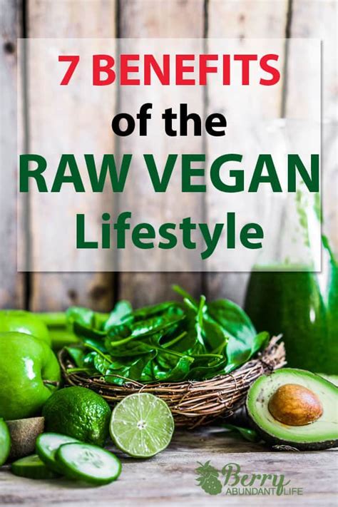 7 Epic Benefits of the Raw Vegan Lifestyle - Berry ...