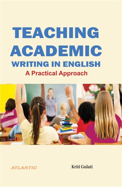 Teaching Academic Writing In English A Practical Approach By Kriti