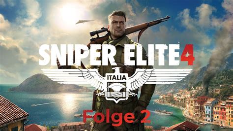 Sniper Elite 4 Kampagne 02 Still Und Leise Mit Gronior Youtube