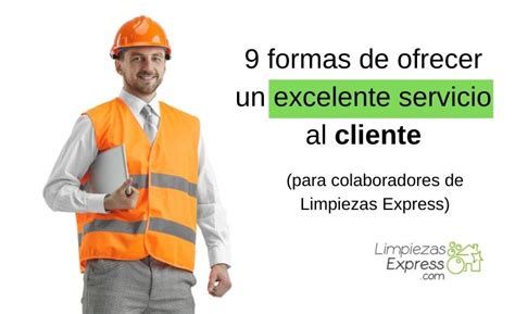 9 Formas De Ofrecer Un Excelente Servicio Al Cliente Empresas Limpieza