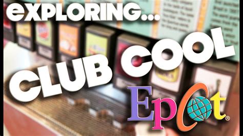 Exploring Club Cool Epcot Walt Disney World Youtube