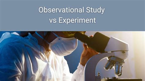 Observational Study Vs Experiment What Is The Difference