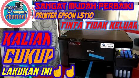 Cara Memperbaiki Printer Epson L Hasil Print Bergaris Kosong Putus