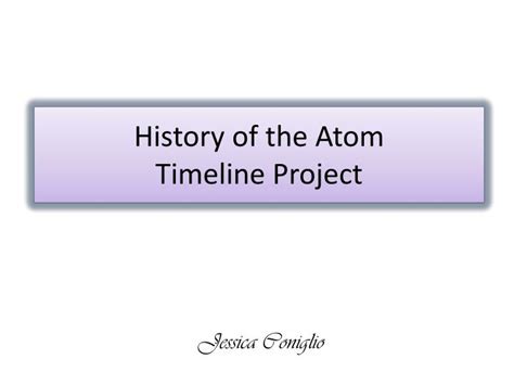 Ppt History Of The Atom Timeline Project Powerpoint Presentation