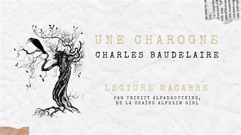 Une Charogne Charles Baudelaire Lecture Macabre Youtube