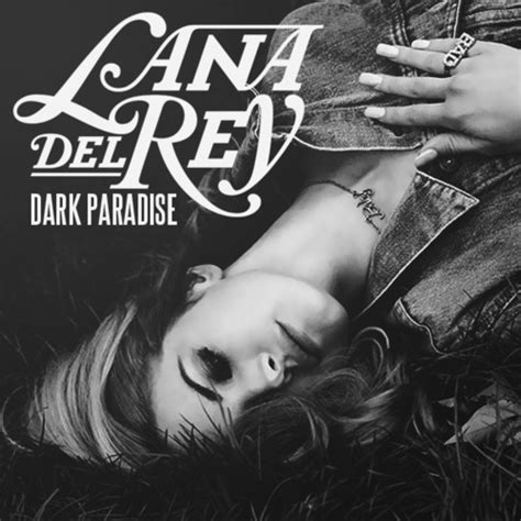 Lana Del Rey Dark Paradise Evirisi