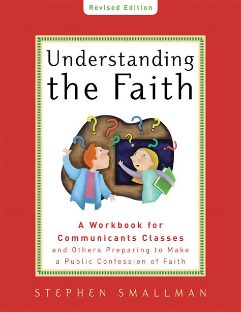 Understanding The Faith A Workbook For Communicants Classes And Other