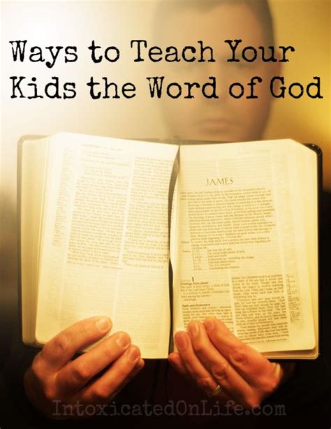 Ways To Teach Your Kids The Word Of God Raising Godly Children