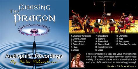 Chasing the dragon is a technique for using heroin or fentanyl that involves inhaling thick smoke after heating up the drug. CHASING THE DRAGON AUDIOPHILE RECORDINGS