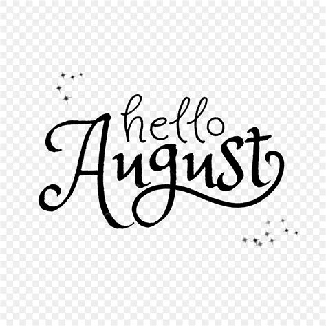 Hello August Greeting Simple Lettering August Design Text Png