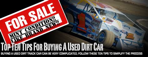 The Top Ten Tips For Buying A Used Dirt Car Onedirt The Dirt Track