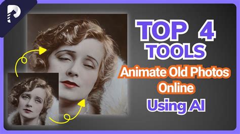2023 Top 4 Tools To Animate Old Photos Online As Myheritage Deep