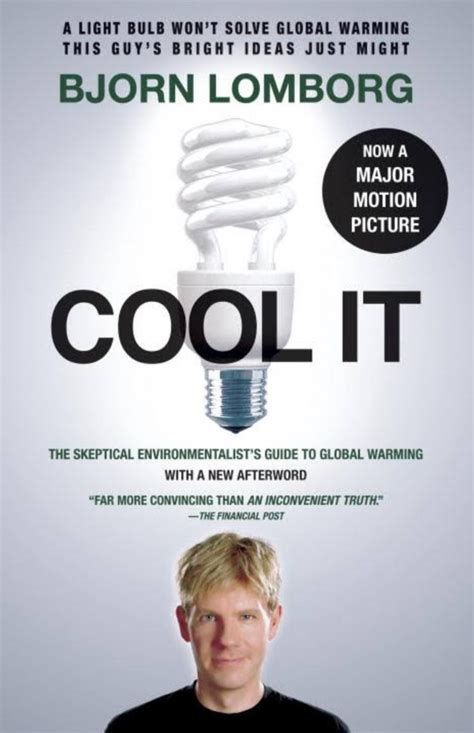 Bjorn lomborg is the author of the skeptical environmentalist. Bjørn Lomborg's Best-Selling Cool It Transformed Global ...