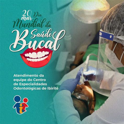 Prefeitura Municipal De Ibirité 20 De Março Dia Mundial Da Saúde Bucal