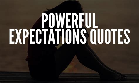 Powerful Expectations Quotes Your Positive Oasis