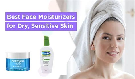 Best Face Moisturizers For Dry Sensitive Skin Healthoduct