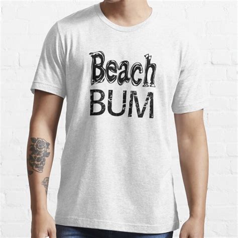Beach Bum T Shirt By Raineon Redbubble