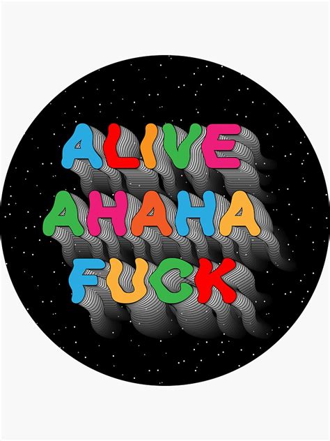 Alive Ahaha Fuck TikTok Sticker Sticker For Sale By Seniadesigns