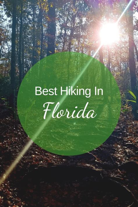 Weve Listed Some Of The Best Hiking In Florida On These Florida
