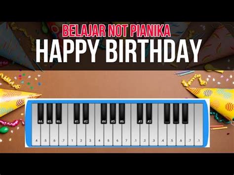 BELAJAR PIANO LAGU HAPPY BIRTHDAY - NOT PIANIKA - YouTube