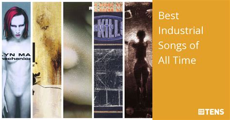 Best Industrial Songs Of All Time Top Ten List Thetoptens