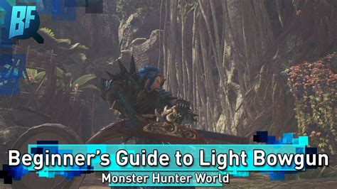 Taroth blitz support build for light bowgun can load up to 6 lvl 2 normal ammo Monster Hunter World: The Absolute Beginner's Guide to Light Bowgun - YouTube