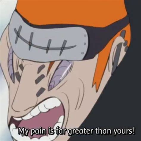 My Pain Is Greater Than Yours Naruto Vs Pain Know Your Meme