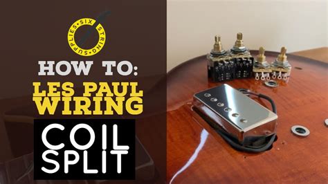 Six string supplies u2014 coil split les paul wiring. Les Paul Coil Split Wiring - YouTube