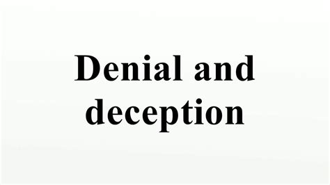Denial And Deception Youtube